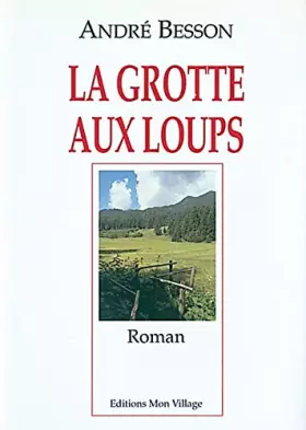 Couverture du produit · Grotte aux Loups (la)