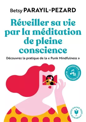 Couverture du produit · Réveiller sa vie par la méditation de pleine conscience: Découvrez la pratique de la "Punk Mindfulness"