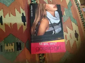 Couverture du produit · Mi ami, vero? Gossip girl