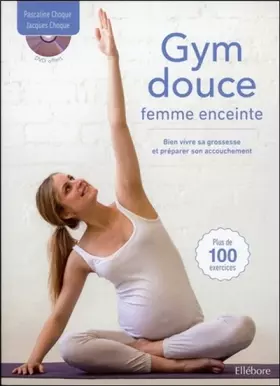 Couverture du produit · Gym douce femme enceinte - Bien vivre sa grossesse et préparer son accouchement - Livre + DVD