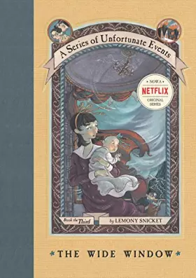 Couverture du produit · A Series of Unfortunate Events 3: The Wide Window