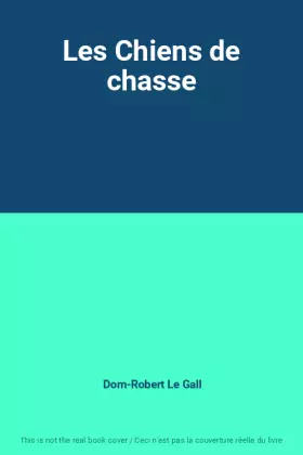 Couverture du produit · Les Chiens de chasse