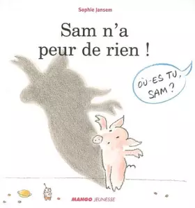 Couverture du produit · Sam n'a peur de rien !
