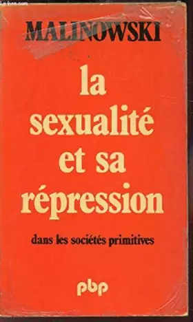 Couverture du produit · La sexualite et sa repression dans les societes primitives