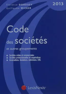 Couverture du produit · Code des sociétés et autres groupements 2013. Sociétés civiles et commerciales, Sociétés professionnelles et coopératives : Ass