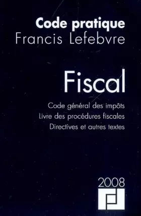 Couverture du produit · Code pratique fiscal : Code général des impôts, livre des procédures fiscales, directives et autres textes