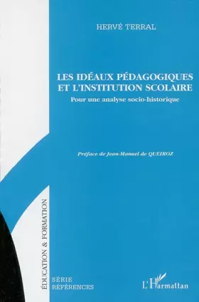 Couverture du produit · Ideaux pédagogiques et l'institution scolaire pour une