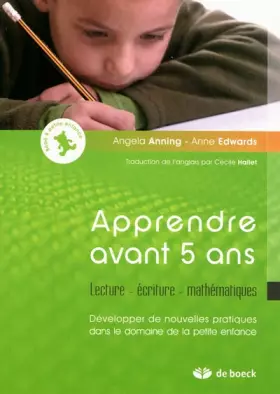 Couverture du produit · Apprendre avant 5 ans - Lecture - écriture - mathématiques: Développer de nouvelles pratiques dans le domaine de la petite enfa