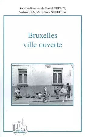 Couverture du produit · Bruxelles, ville ouverte : Immigration et diversité culturelle au coeur de l'Europe