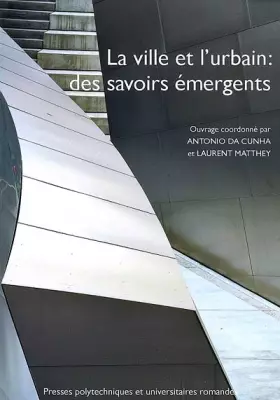 Couverture du produit · La ville et l'urbain : des savoirs émergents ?