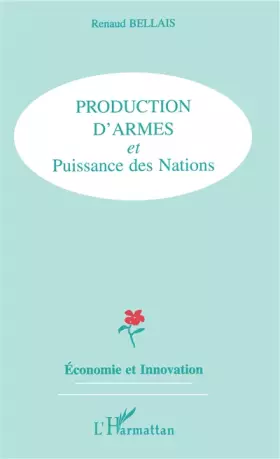 Couverture du produit · Production d'armes et puissance des nations