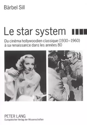 Couverture du produit · Le star system: Du cinéma hollywoodien classique (1930-1960) à sa renaissance dans les années 80