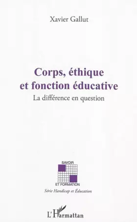 Couverture du produit · Corps, éthique et fonction éducative: La différence en question