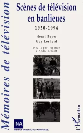 Couverture du produit · Scènes de télévision en banlieues, 1950-1994