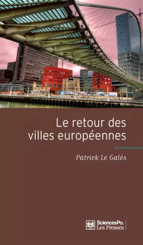 Couverture du produit · Le retour des villes européennes: Sociétés urbaines, mondialisation, gouvernement et gouvernance