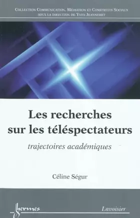 Couverture du produit · Les recherches sur les téléspectateurs : Trajectoires académiques