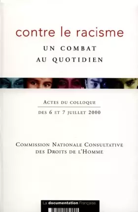 Couverture du produit · Contre le racisme, un combat au quotidien : actes du colloque
