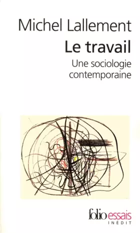 Couverture du produit · Le travail: Une sociologie contemporaine