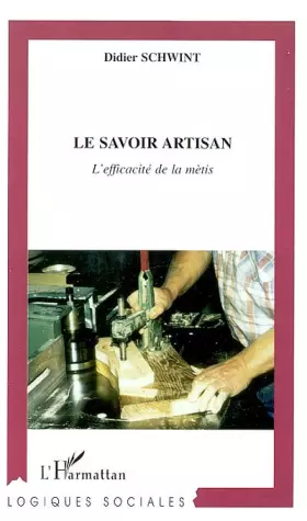 Couverture du produit · Le savoir artisan:l'efficacité de la mètis