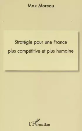 Couverture du produit · Stratégie pour une france plus compétitive et plus humaine