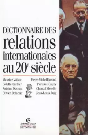 Couverture du produit · Dictionnaire des relations internationales au XXe siècle