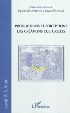 Couverture du produit · Productions et perceptions des créations culturelles