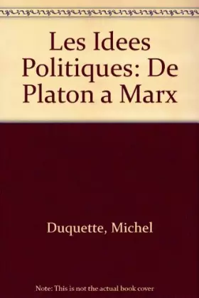 Couverture du produit · Les Idees Politiques: De Platon a Marx