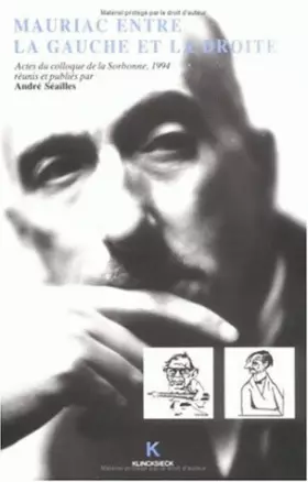 Couverture du produit · François Mauriac entre la gauche et la droite: Actes du colloque de la Sorbonne, 24-26 mai 1994