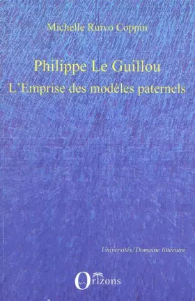 Couverture du produit · Philippe Le Guillou: L'Emprise des modèles paternels