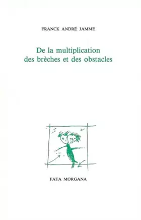 Couverture du produit · De la multiplication des brèches et des obstacles