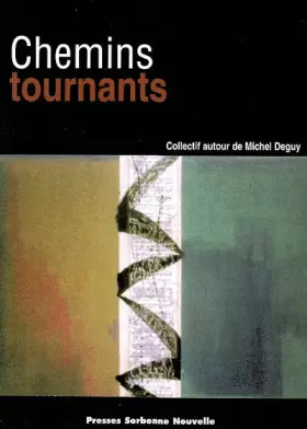 Couverture du produit · Chemins tournants : cycles et recueils en littérature des romans du Graal à la poésie contemporaine