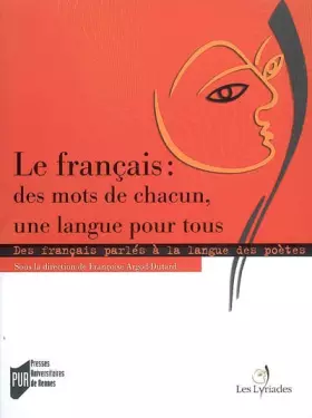 Couverture du produit · FRANCAIS : DES MOTS DE CHACUN UNE LANGUE POUR TOUS. DES FRANCAIS PARLES A LA LAN
