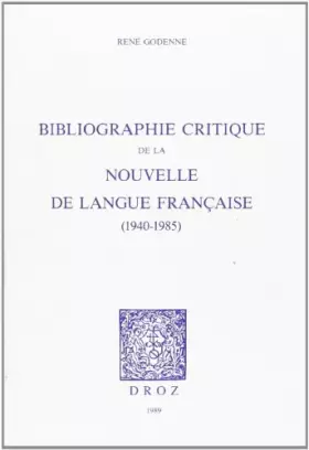 Couverture du produit · Bibliographie Critique de la Nouvelle de Langue Française : 1940-1985