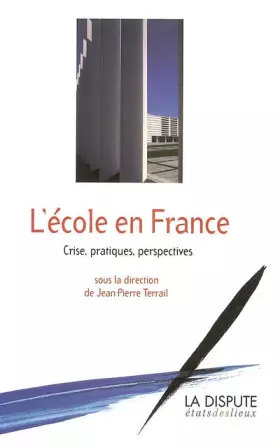 Couverture du produit · L'Ecole en France : Crise, pratiques, perspectives