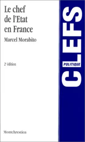 Couverture du produit · Le chef de l'Etat en France, 2e édition