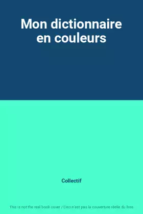 Couverture du produit · Mon dictionnaire en couleurs