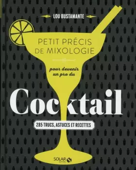 Couverture du produit · Petit précis de mixologie pour devenir un pro du cocktail