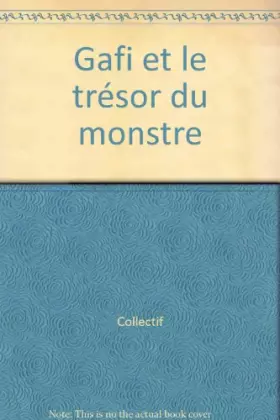 Couverture du produit · GAFI ET LE TRESOR DU MONSTRE