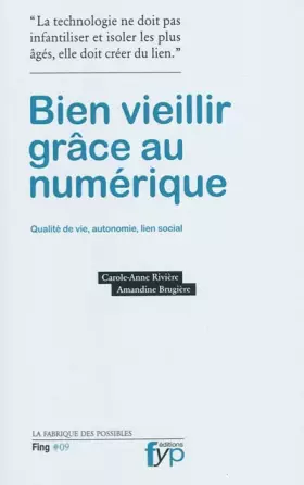 Couverture du produit · Bien vieillir grace au numerique. Autonomie, qualité de vie, lien social