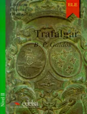 Couverture du produit · LCG 2 - Trafalgar (Lecturas - Jóvenes y adultos - Lecturas clásicas graduadas - Nivel B1)