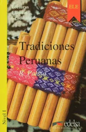 Couverture du produit · Tradiciones peruanas: Ricardo Palma  adapt. Sonia Chiru Ochoa (Colección lecturas clásicas graduadas Nivel 1)