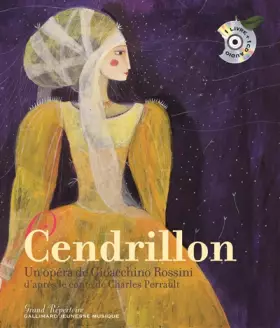Couverture du produit · Cendrillon. Un opéra de Gioacchino Rossini - Un livre + un CD audio - De 7 à 10 ans