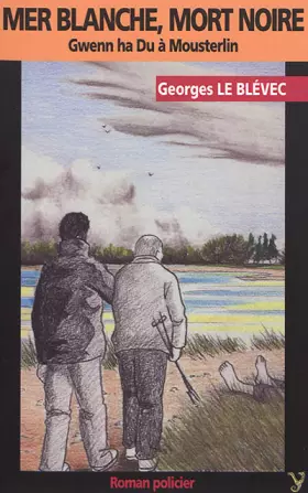 Couverture du produit · Mer blanche, mort noire - Gwenn ha Du à Mousterlin