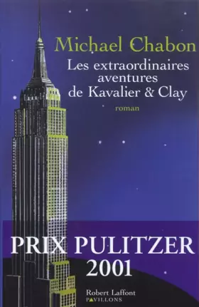 Couverture du produit · Les extraordinaires aventures de Kavalier et Clay - Prix Pulitzer 2001