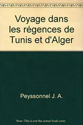 Couverture du produit · Voyage dans les régences de Tunis et d'Alger