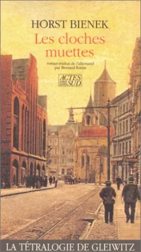 Couverture du produit · La tétralogie de Gleiwitz, Tome 3 : Les Cloches muettes