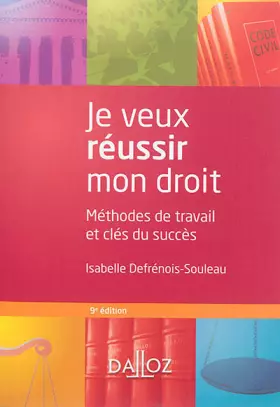 Couverture du produit · Je veux réussir mon droit. Méthodes de travail et clés du succès - 9e éd.