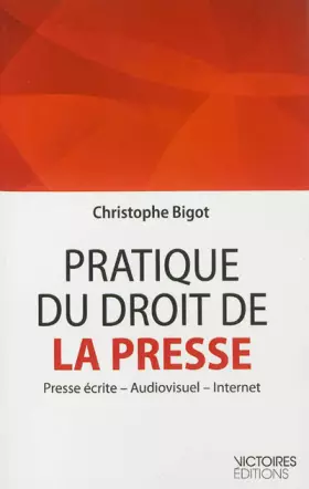 Couverture du produit · Pratique du droit de la presse - Presse écrite, Audiovisuel, Internet