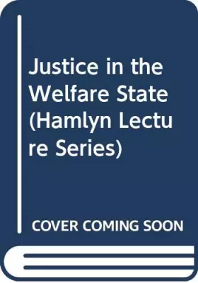 Couverture du produit · Justice in the Welfare State (The Hamlyn lectures)