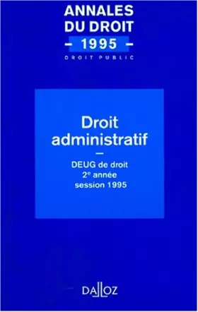 Couverture du produit · Droit administratif : DEUG de droit 2e année, session 199